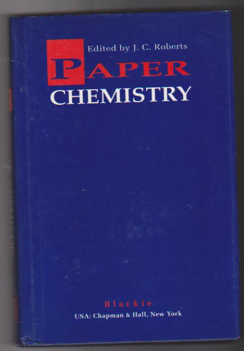 J. C. Robert. Paper Chemistry. First Published 1991