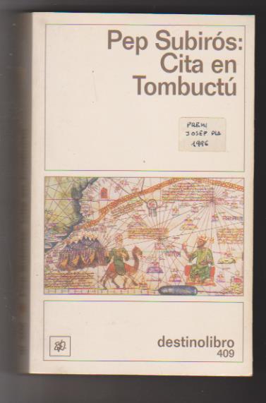 Pep Subirós: Cita en Tombuctú. Primera Edición Destinolibro 1998