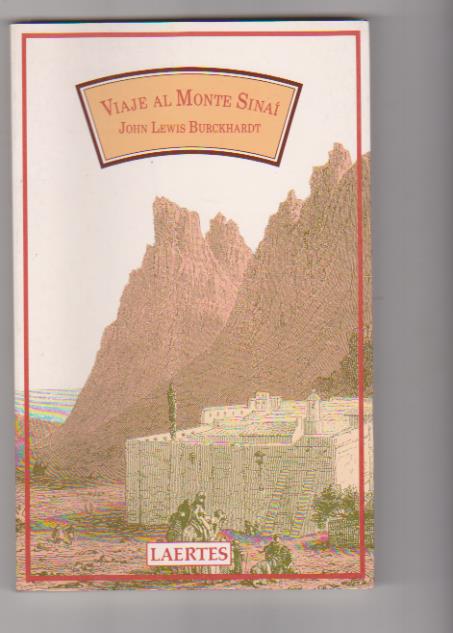 John Lewis Burckhardt. Viaje al Monte Sinaí. 1ª Edición Laertes 1991. SIN USAR