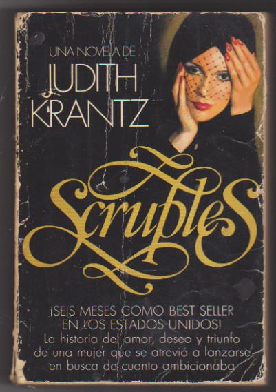 Judith Krantz. Scruples. 1ª Edición Plaza & Janés 1978