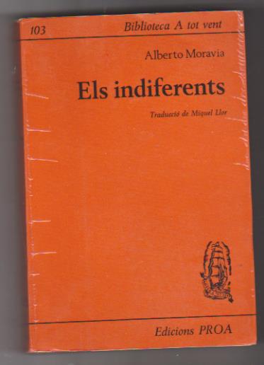 Alberto Moravia. Els Indiferents. 2ª Edición Proa 1964