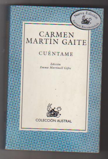 Austral nº 475. Carmen Martín Gaite. Cuéntame. Espasa Calpe 1999. SIN USAR