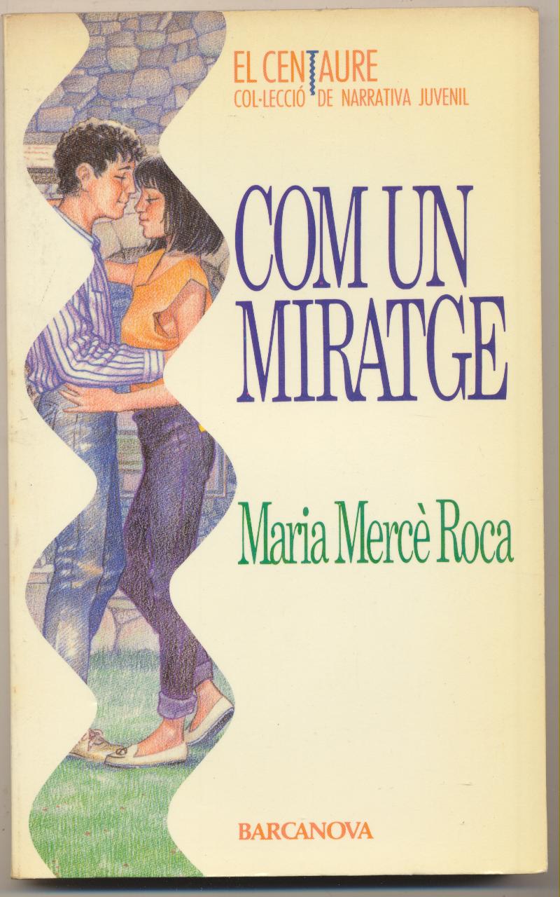 María Mercè Roca. Com un Miratge. 1ª Edición 1988