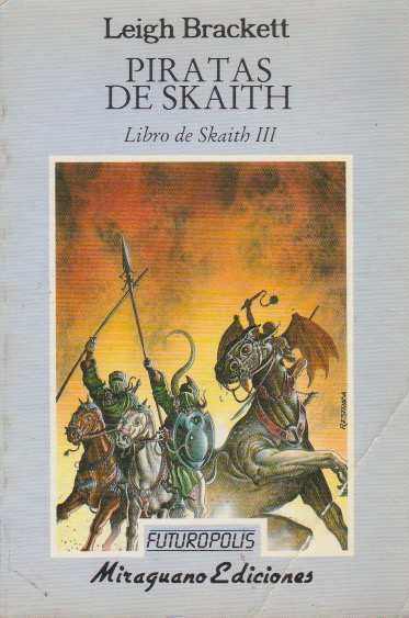 Piratas de Skaith. Libro de Skaith III. Leigh Brackett. Futuropolis, 1989