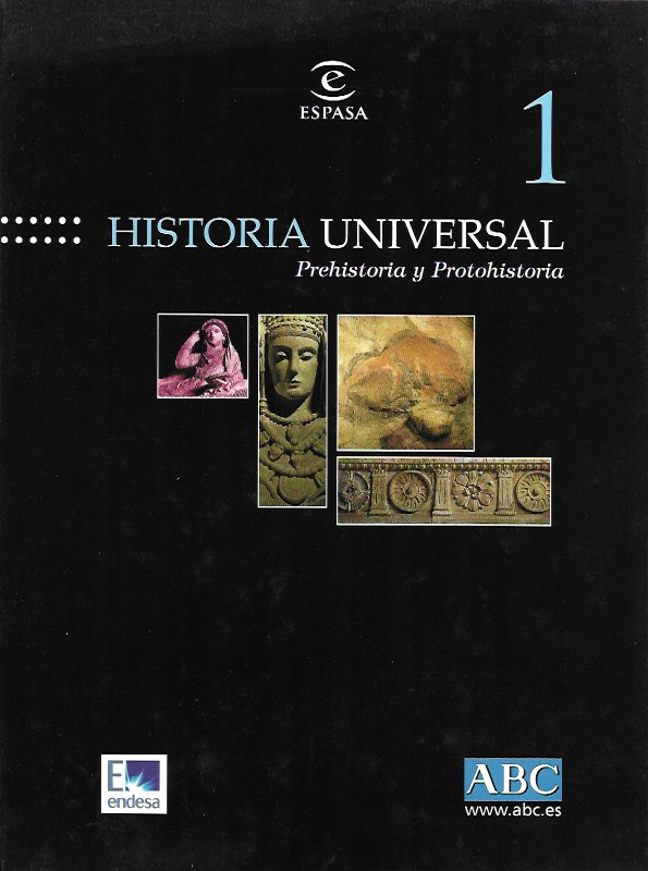 Espasa. Historia Universal, vol.1. Prehistoria y protohistoria