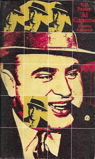 Al Capone. F.D. Pasley. Alianza Editorial, 1970