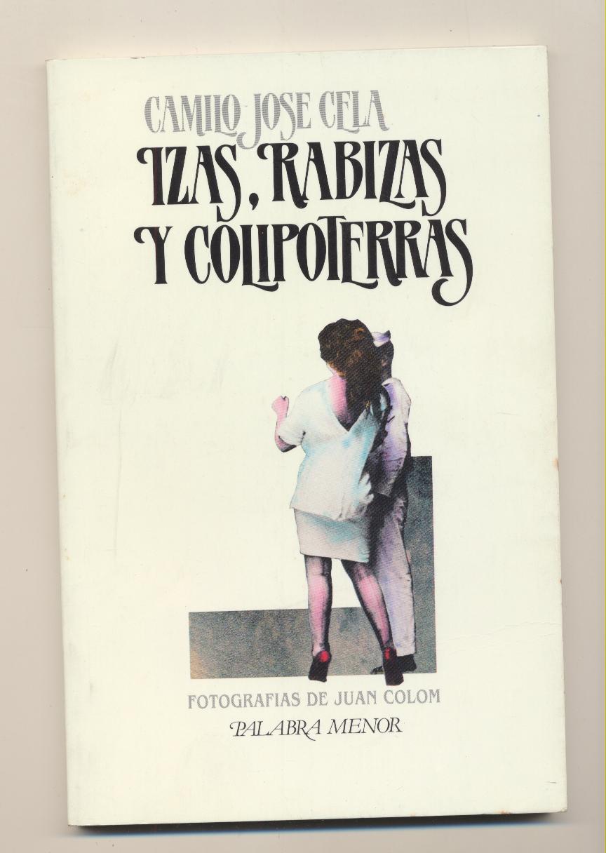 Camilo José Cela. Izas, Rabizas y Colipoterras. Lumen 1984. SIN USAR