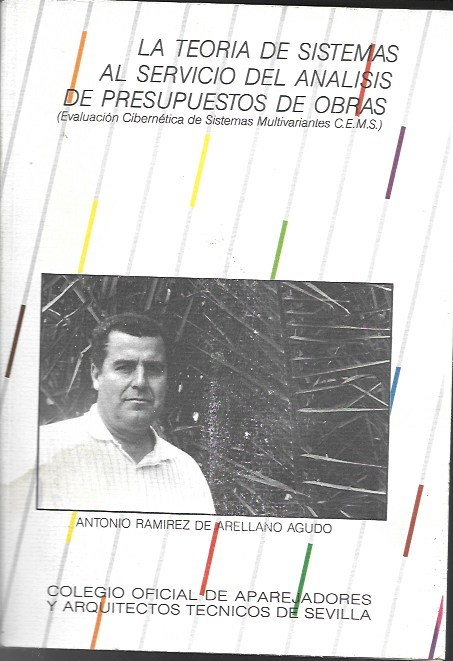 La Teoría de Sistemas al Servicio del Análisis de presupuestos de Obras. Antonio Ramírez de Arellano Agudo. 1989