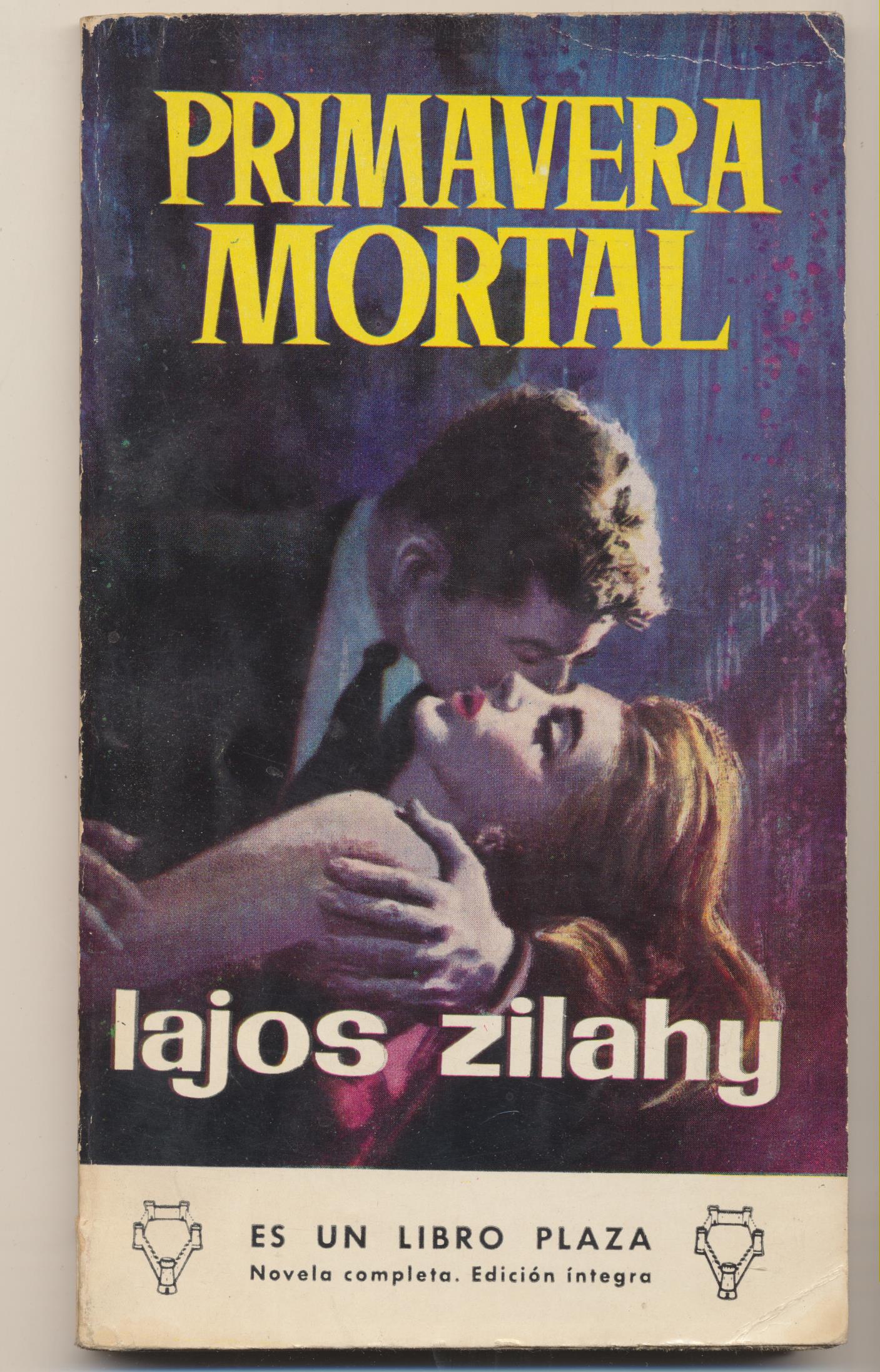 Lajos Zilay. Primavera Mortal. Plaza & Janes 1963