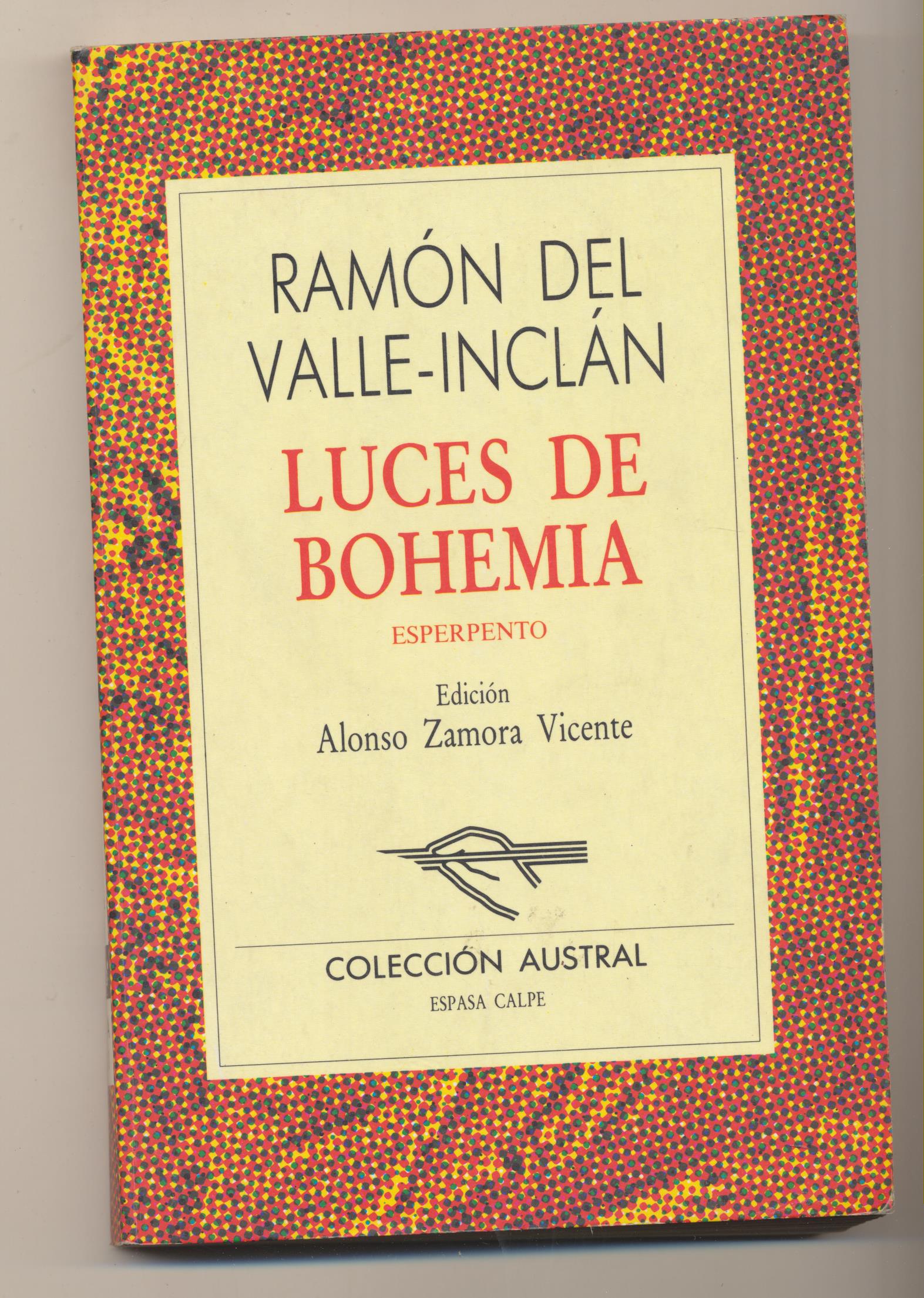 Ramon Del Valle-Inclan. Luces de Bohemia. Austral. Espasa Calpe 1990