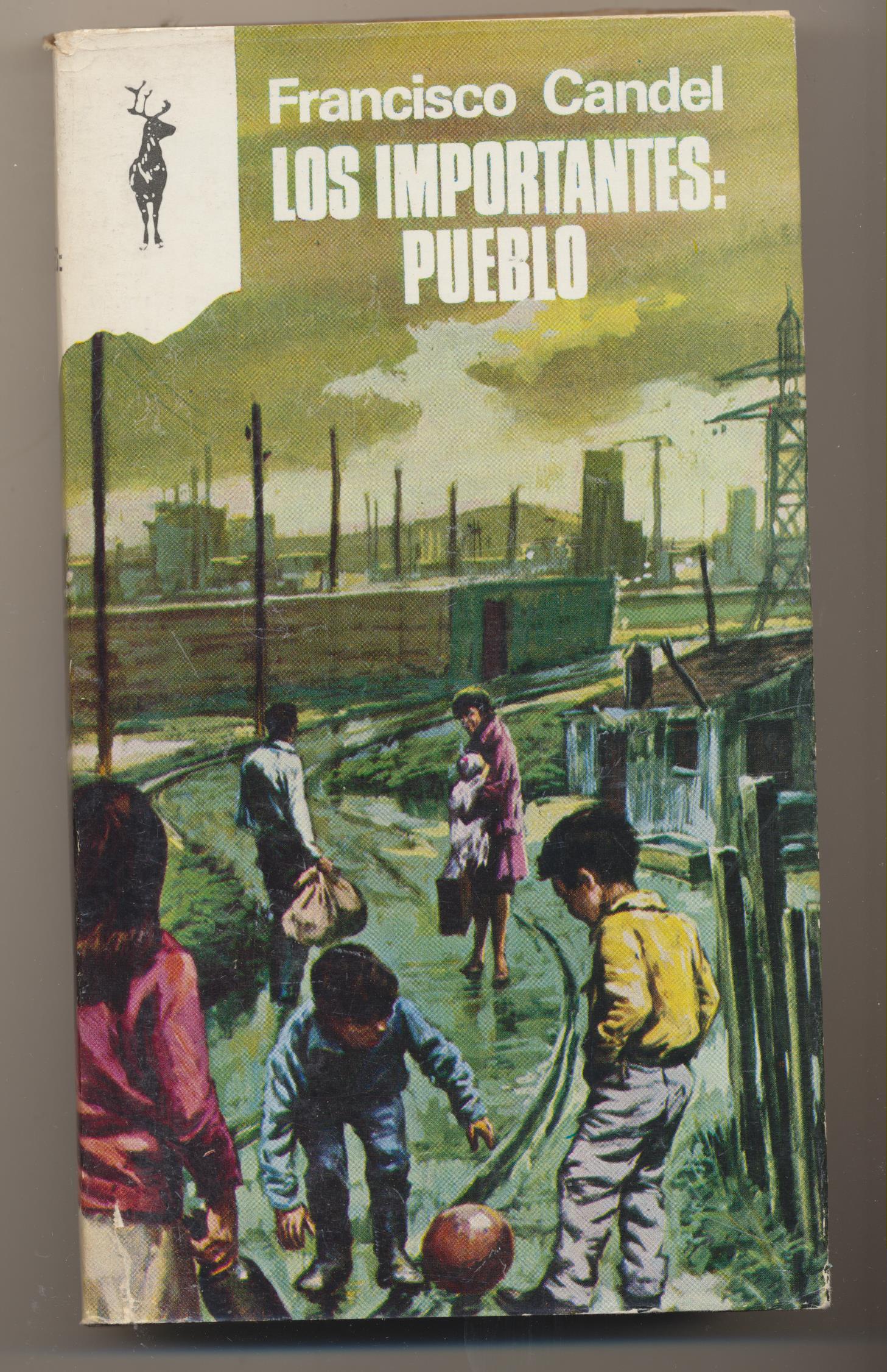 Francisco Candel. Los Importantes: Pueblo. Re4no. Plaza & Janes 1970. SIN USAR