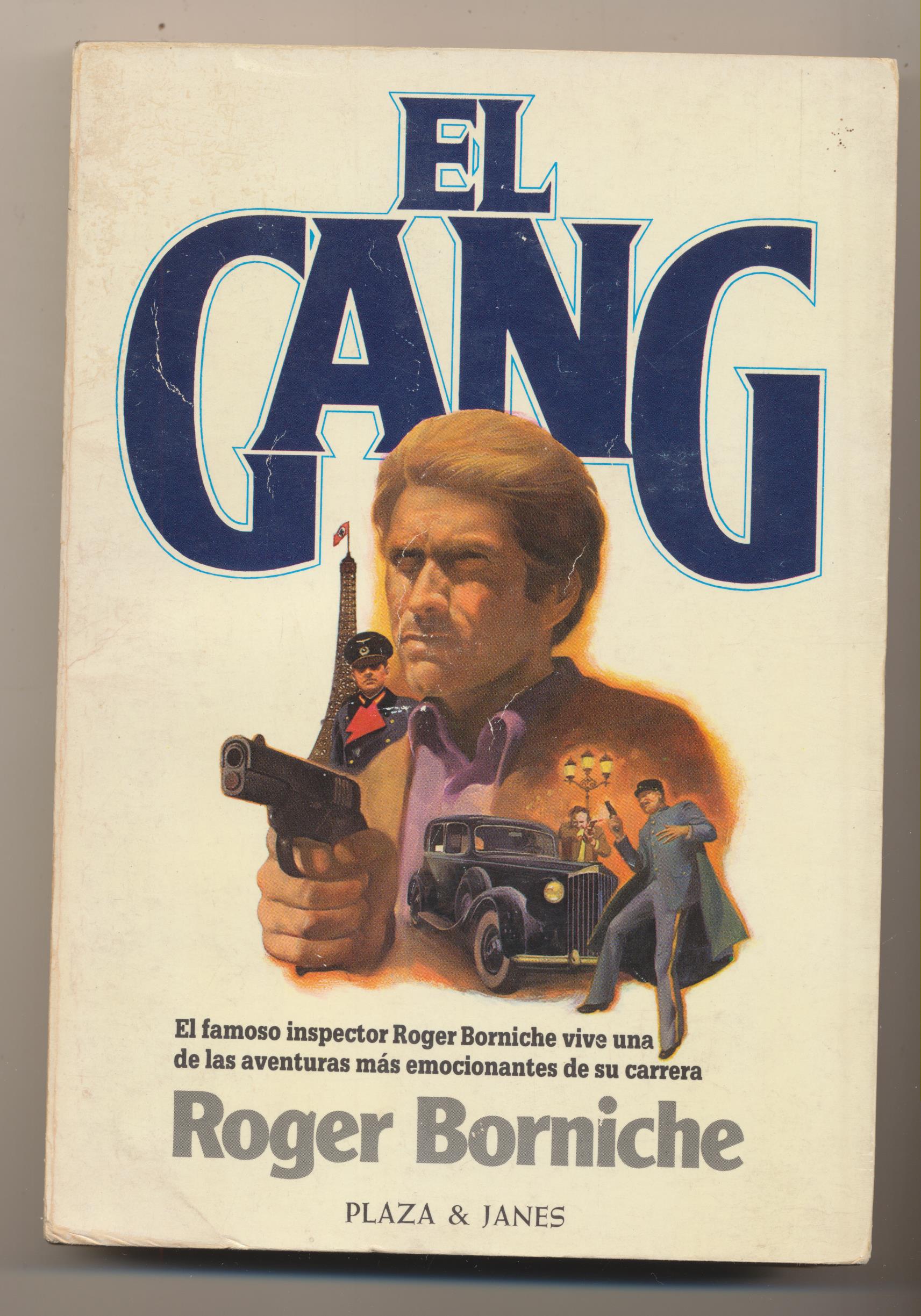 Roger Borniche. El Gang. 1ª Edición Plaza & Janes 1982