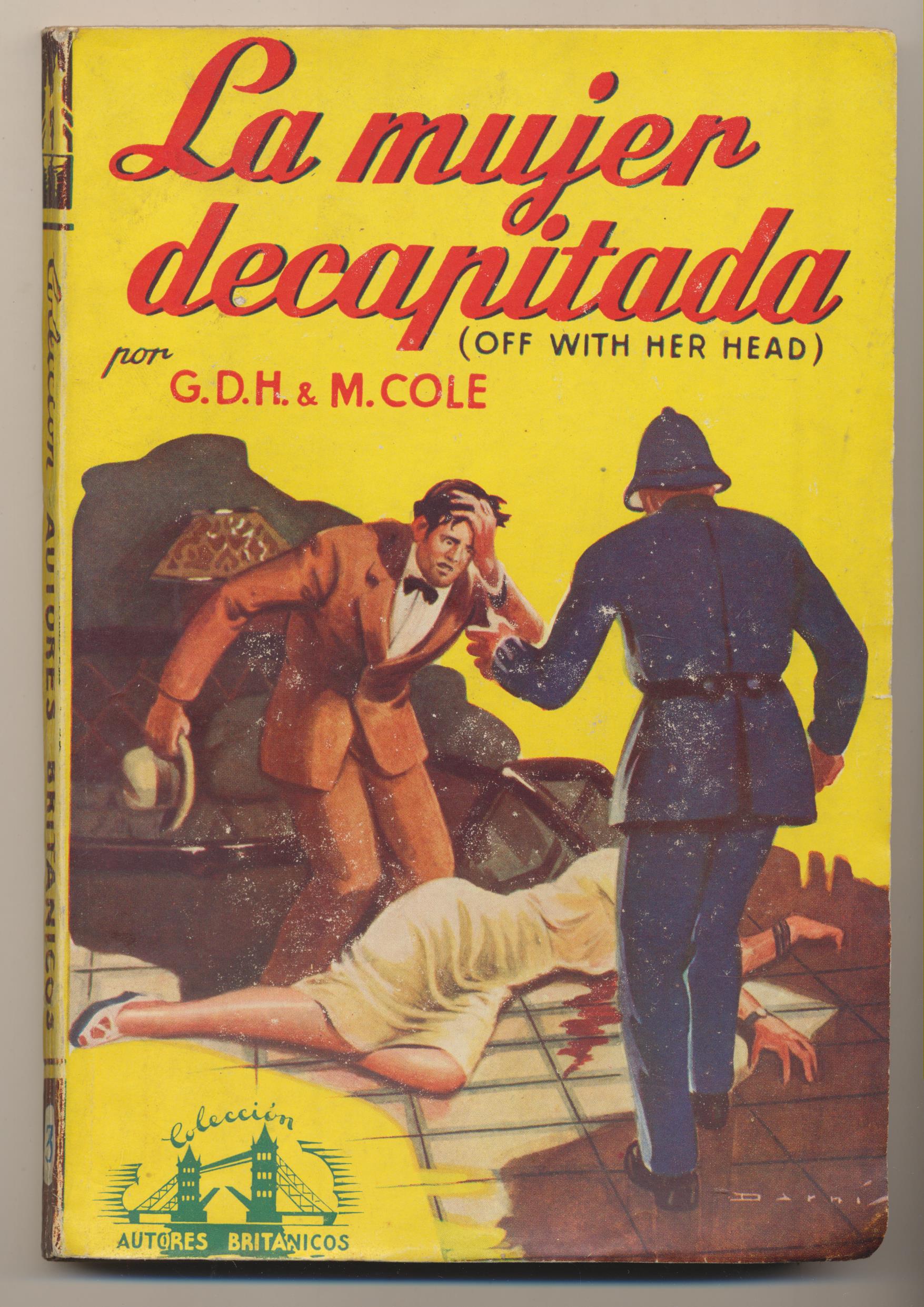 Autores Británicos nº 3. G.D.H. & M. COlé. La mujer decapitada. 1ª Edición Cliper 1946