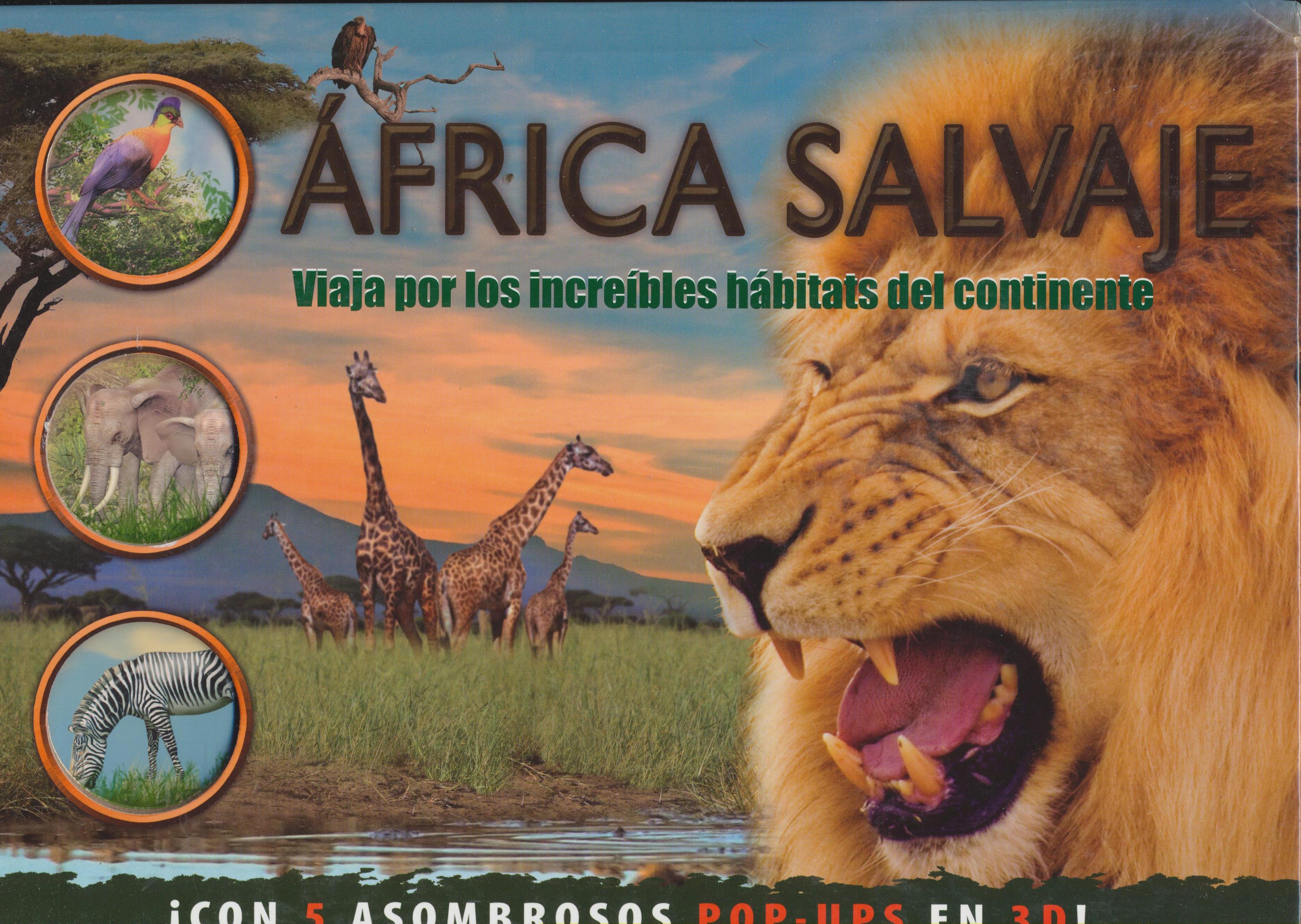 África Salvaje. Viaja por los Increíbles habitats del Continente. Con 5 asombrosos Pop-Ups en 3 dimensiones. MacMillan infantil y Juvenil