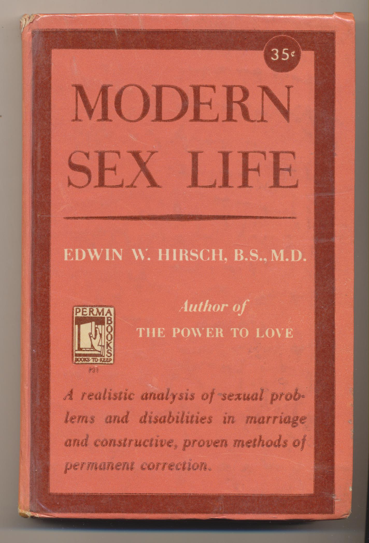 E. W. Hirsch. Modern Sex Life. Perma Books. New York