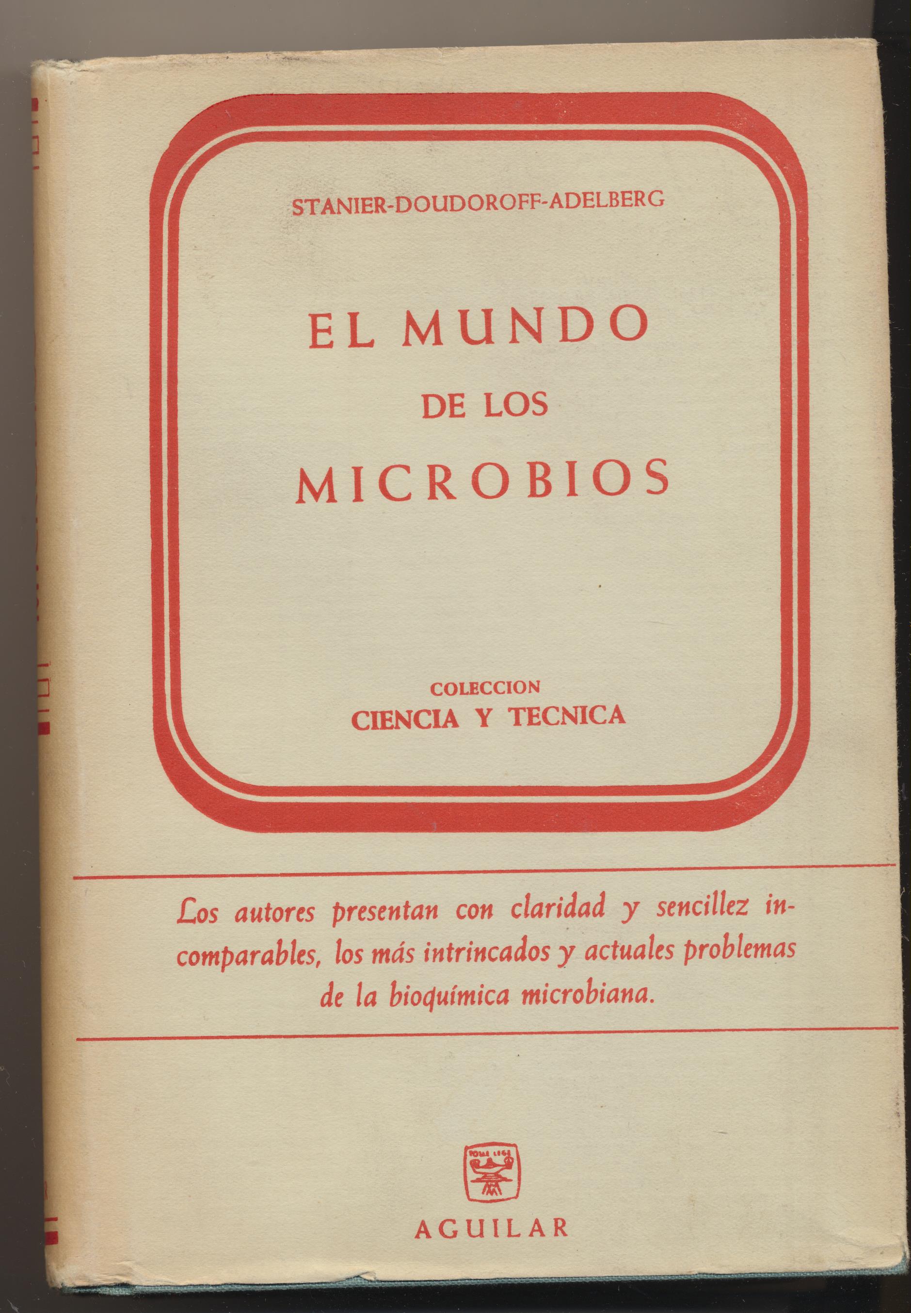 Stanier-Doudoroff-Adelberg. El Mundo de los Microbios. Aguilar 1965