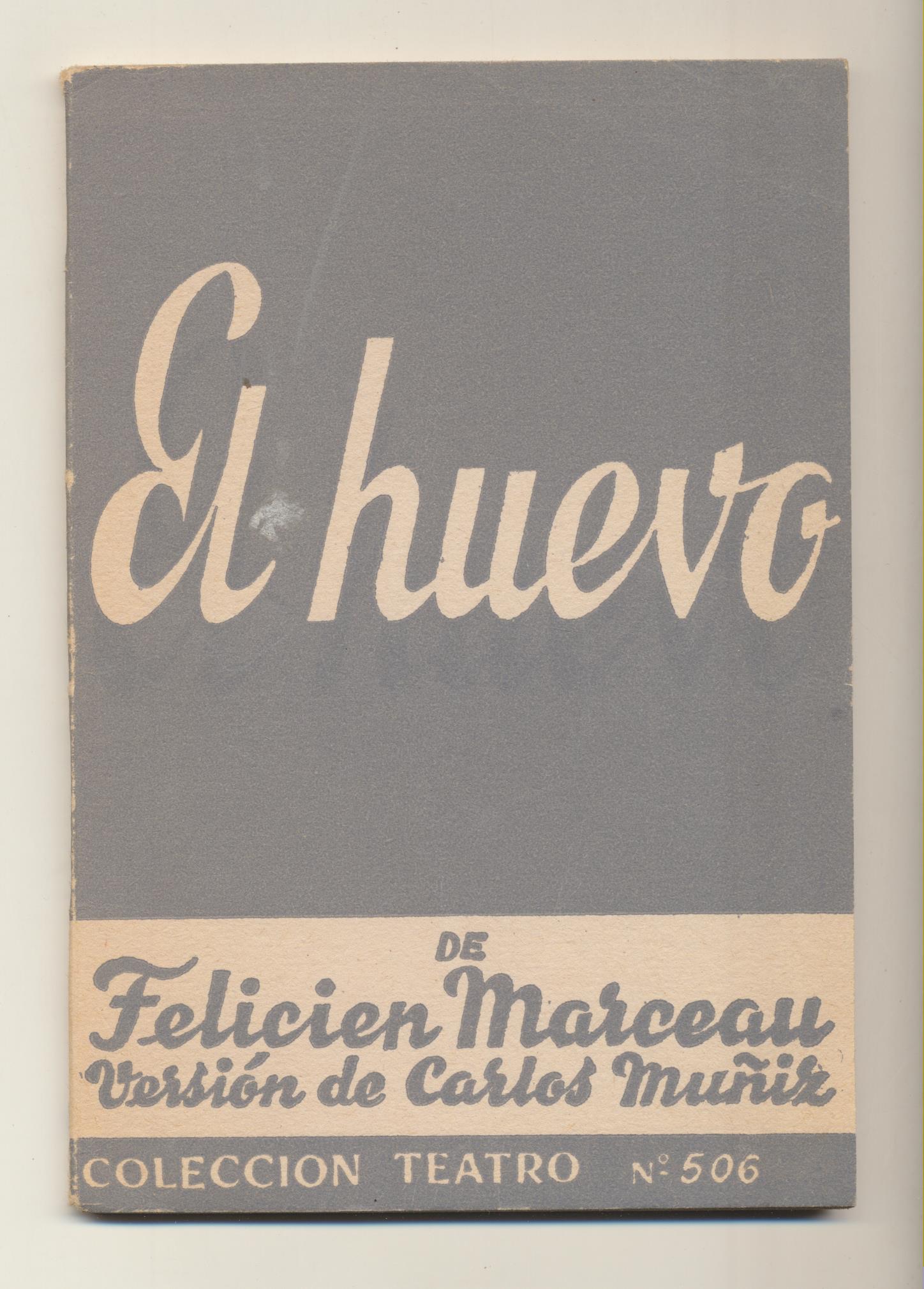 Colección Teatro nº 506. Felicien Marceau. El Huevo. Escelicer 1966