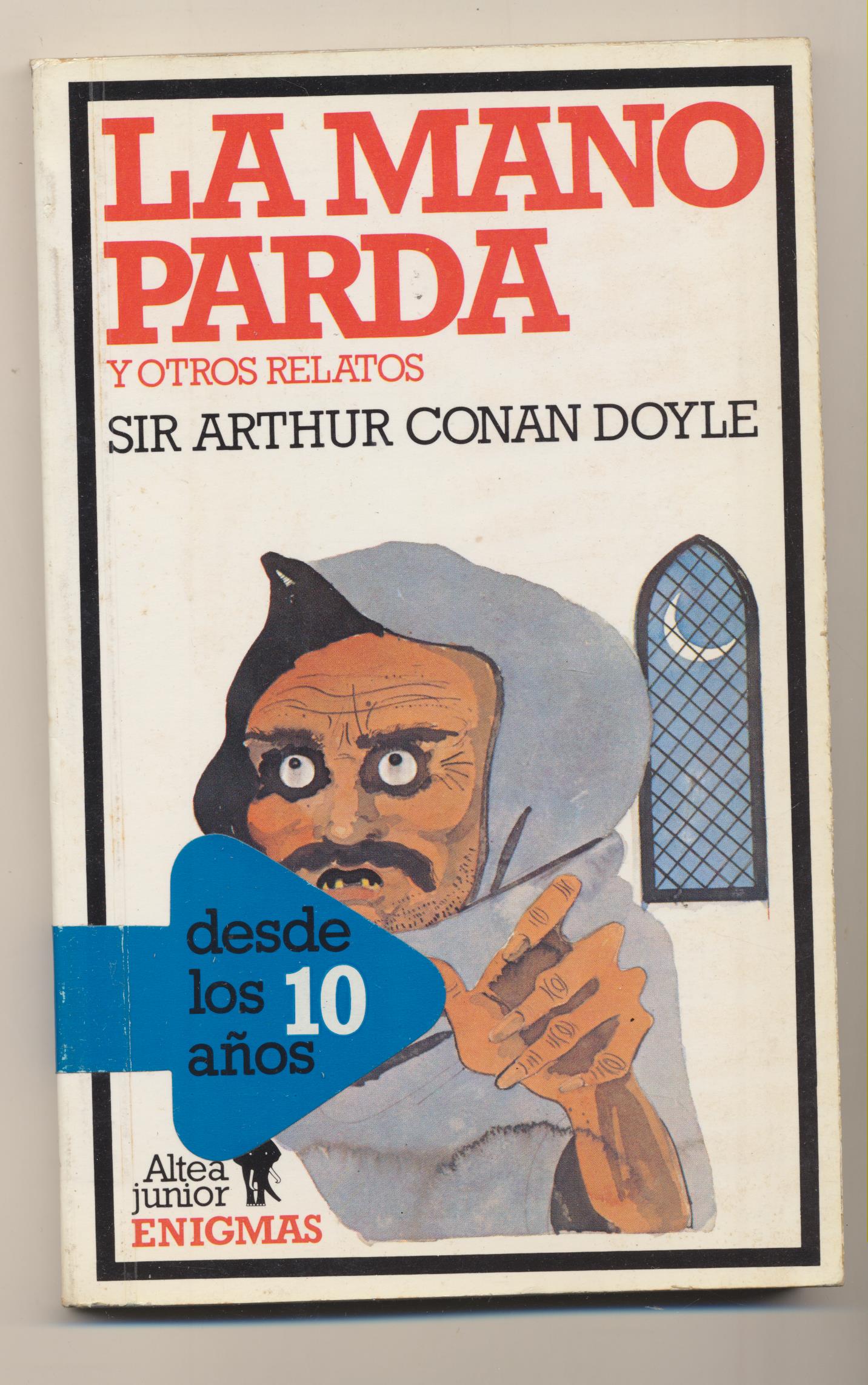 Sir Arthur Conan Doyle. la Mano parda y otros relatos. 2ª Edición Altea 1984. SIN USAR