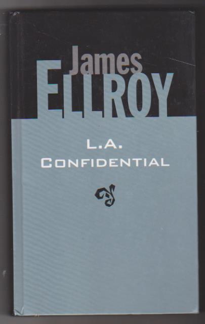 James Ellroy. L.A. Confidential. RBA 1999. SIN USAR