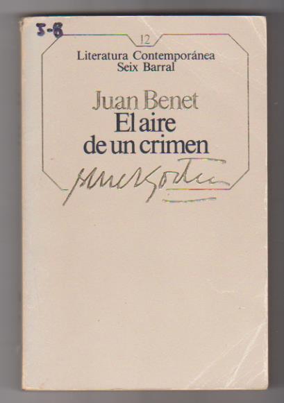 Juan Benet. El aire de un crimen. Seix Barral 1984