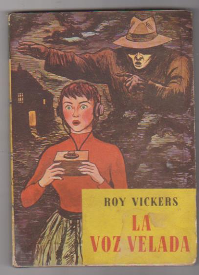 Roy Vickers. La voz velada. 1ª Edición Luis de Caralt 1955