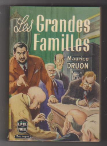 Maurice Druon. Les Grandes Familles. Calmann-levy 1948