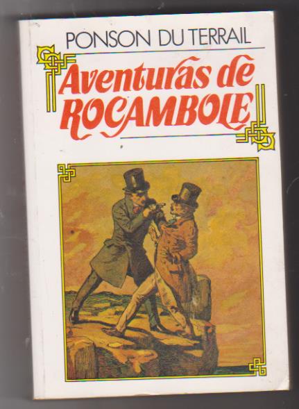 Ponson du Terrail. Aventuras de Rocambole. Seuba Ediciones 1987. SIN USAR