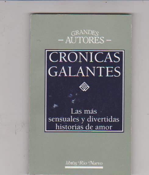 Grandes Autores. Crónicas Galantes. Ediciones 29 1993. SIN USAR