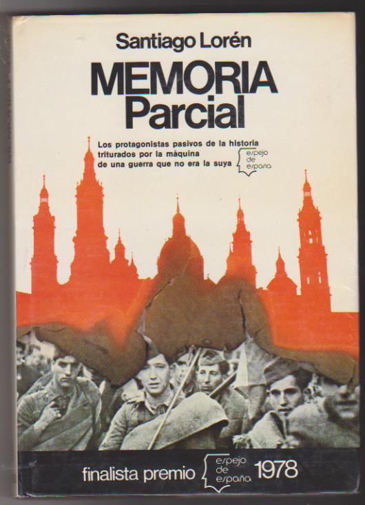 Santiago Loren. Memoria Parcial. 1ª Edición Planeta 1978