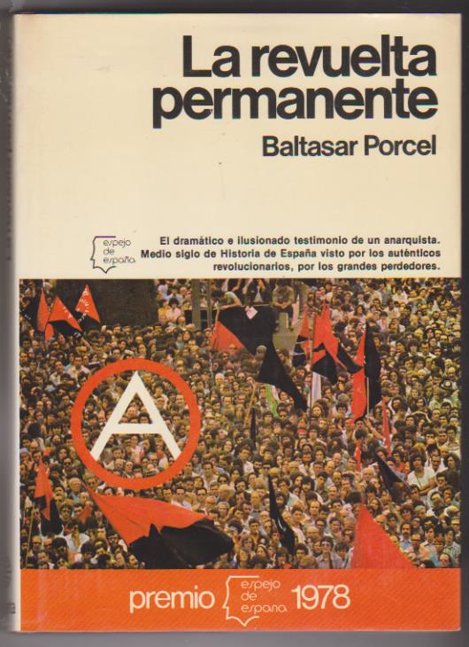 Baltasar Porcel. La revuelta permanente. 1ª Edición Planeta 1978
