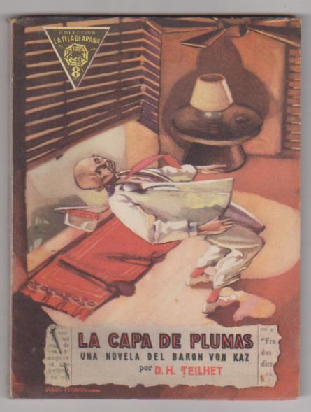 D. H. Teilhet. La Capa de plumas. 1ª Edición Reguera 1948. SIN ABRIR