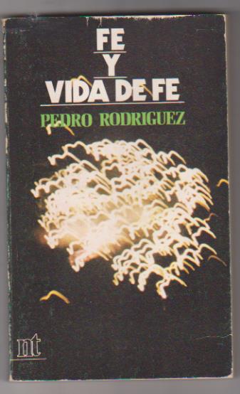 Pedro Rodríguez. Fe y Vida de Fe. Año 1974