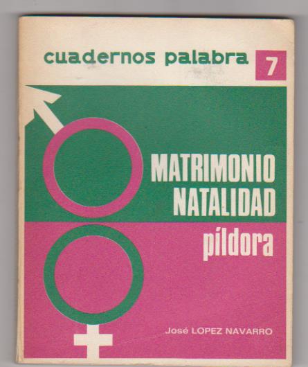 José López navarro. Matrimonio, Natalidad, Píldora. Ediciones palabra 1967