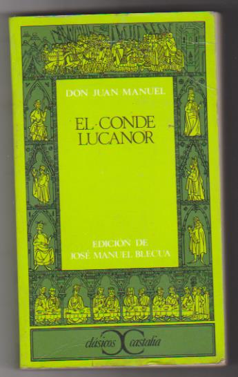 Don Juan Manuel. El conde Lucanor. 2ª Edición Castalia 1971