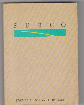 Josemaría Escrivá de Balaguer. Surco. 21ª Edición Rialp 1986