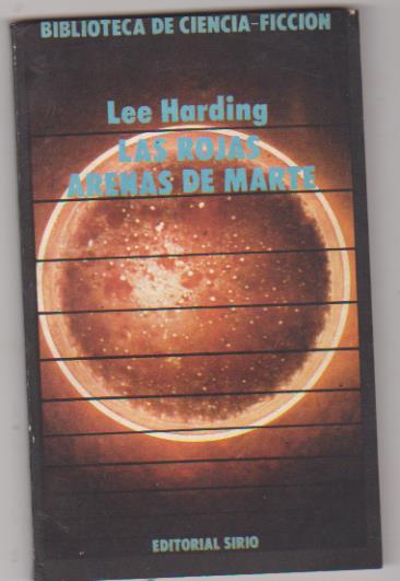 LEE HARDING. las ROJAS ARENAS DE MARTE. EDITORIAL SIRIO-BUENOS AIRES 1977. SIN USAR