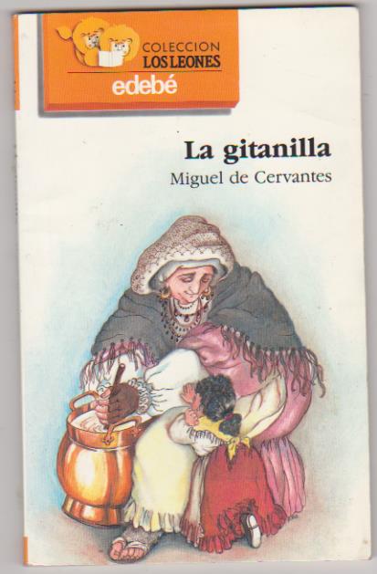 Miguel de Cervantes. la Gitanilla. Edebé 1992