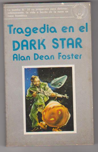 Alan Dean Foster. Tragedia en el Dark Star. Edaf 1976. SIN USAR