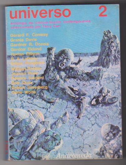 Universo 2. Antología de Ciencia Ficción, seleccionada por Terry Carr. Ediciones Andrómeda-buenos aires 1977. SIN USAR