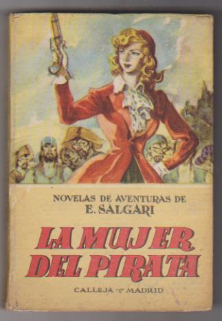 E. Salgari. la Mujer del Pirata. Saturnino Calleja
