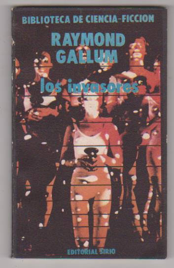 Raymond Gallum. Los Invasores. 1ª Edición Sirio-buenos aires 1977. SIN USAR