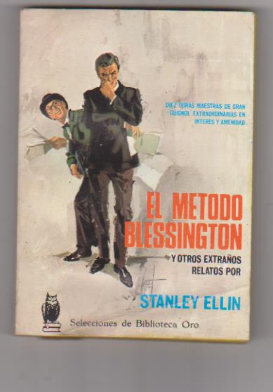 Selecciones de Biblioteca Oro nº 236. Stanley Ellin. El Método Blessington. Editorial Molino 1966