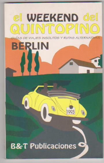 El weekend del Quintopino, Berlín. B & T publicaciones 1993. SIN USAR