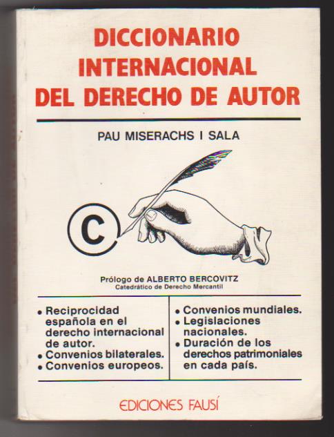 Pau Miserachs i sala. Diccionario Internacional del derecho de autor. 2ª Edición Fausí 1988