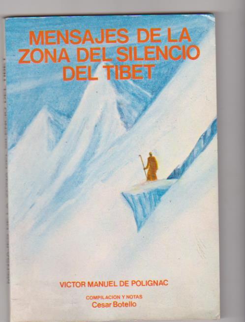 Víctor Manuel de Polignac. Mensajes de la zona del Silencio del Tíbet. 1ª Edición Ediciones Unión-México 1986