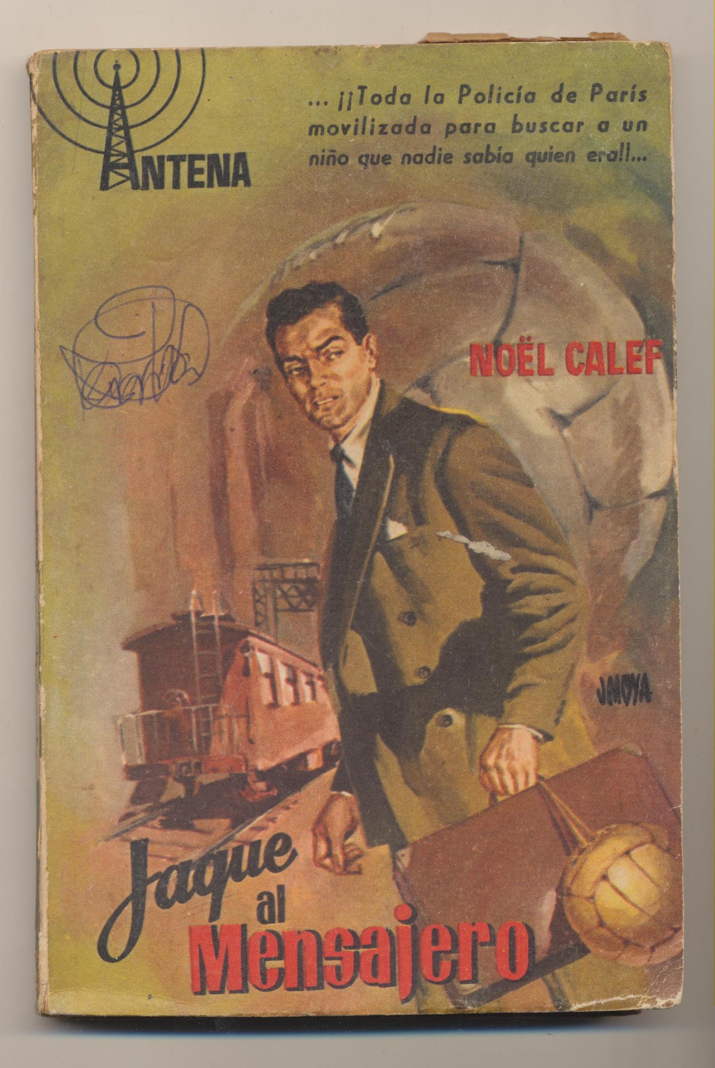 Colección Antena nº 16. Jaque al mensajero por Noël Calef. 1ª Edición Cid 1957