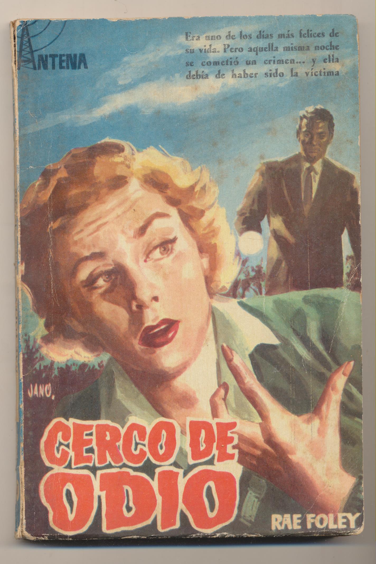 Colección Antena nº 47. Cerco de odio por Rae Foley. 1ª Edición Cid 1959