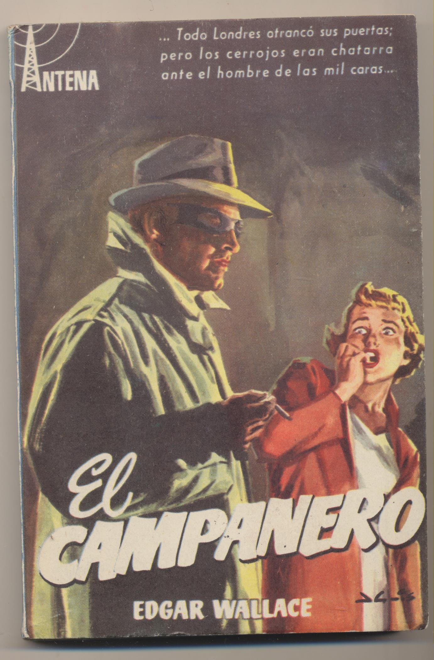 Colección Antena nº 11. El Campanero por Edgar Wallace. 3ª Edición Cid 1957