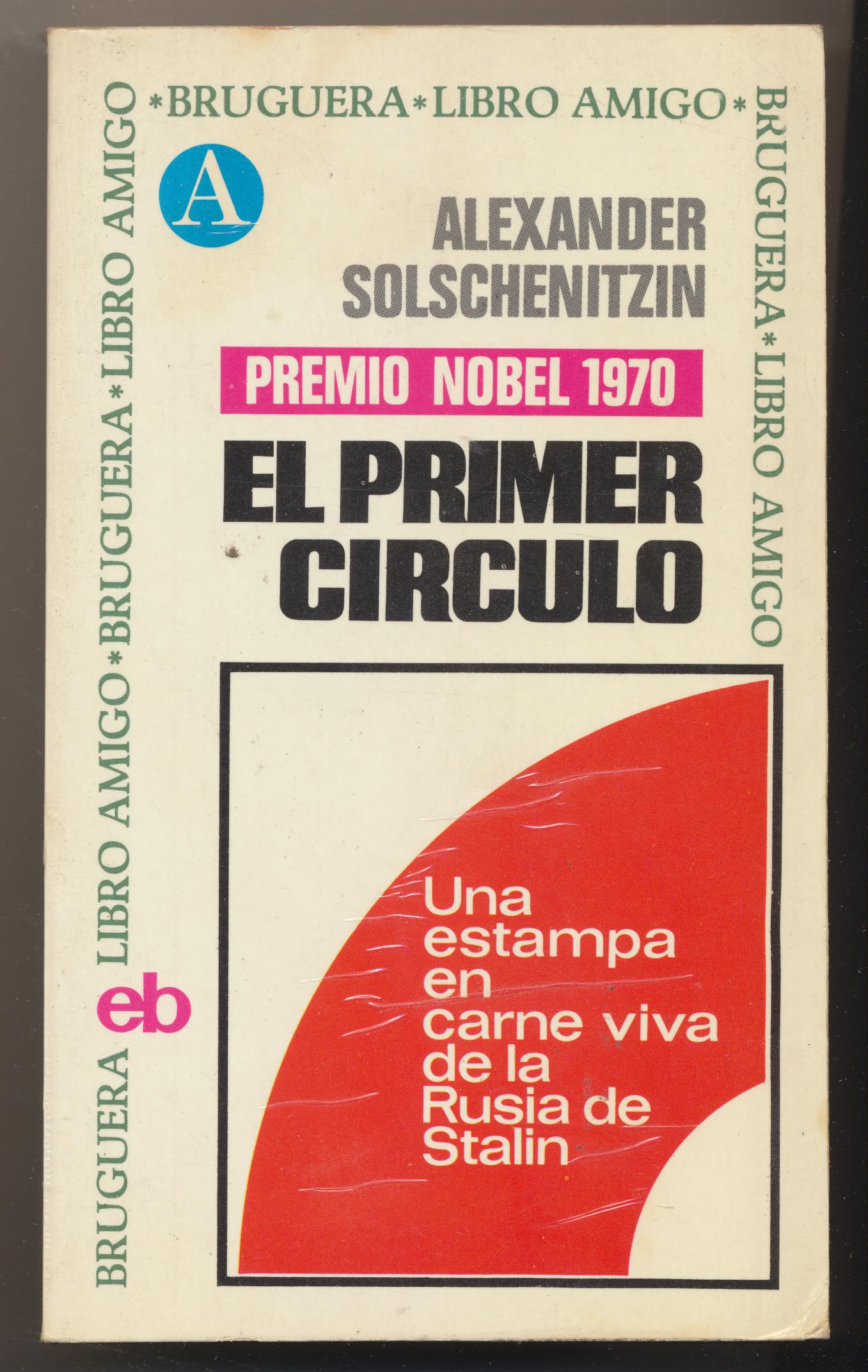 Alexander Solschenitzin. El Primer Círculo. 3ª Edición Bruguera 1971
