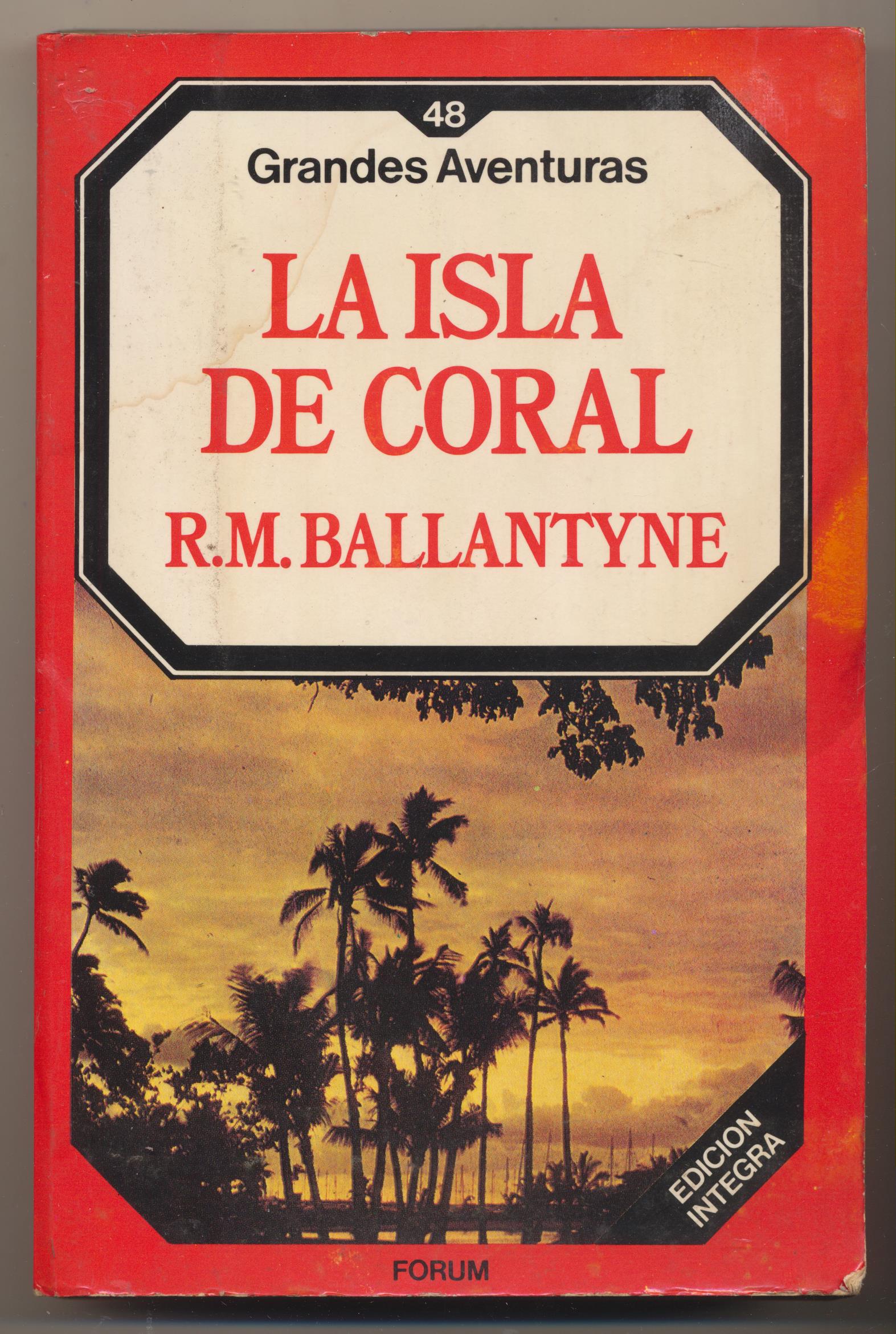 Grandes Aventuras nº 48. La Isla de Coral por R.M. Ballantyne. 1ª Edición Forum 1985